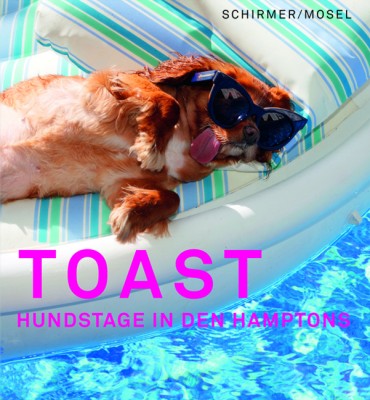 Toast. Hundstage in den Hamptons