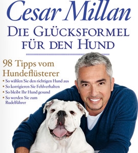 Die Glcksformel fr den Hund von Cesar Millan