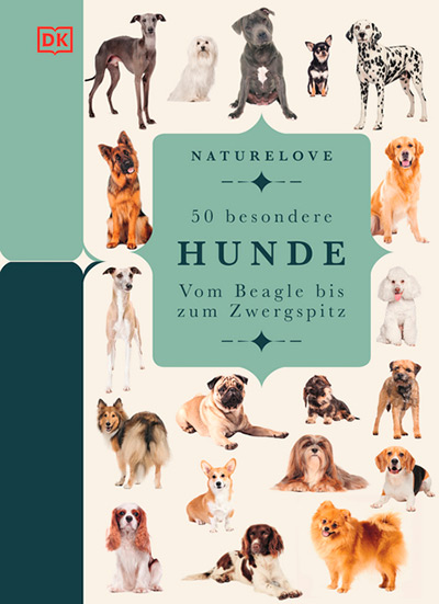 Naturelove. 50 besondere Hunde
